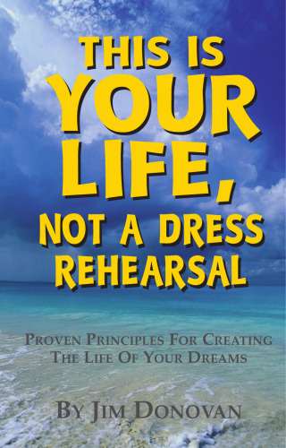 This Is Your Life, Not a Dress Rehearsal