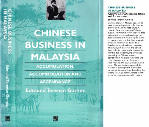 Chinese Business in Malaysia: Accumulation, Ascendance, Accommodation (Chinese Worlds)