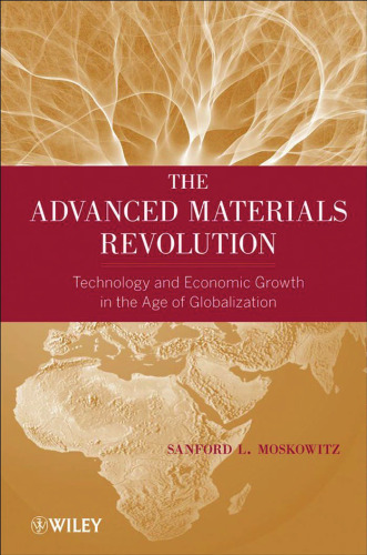 The Advanced Materials Revolution: Technology and Economic Growth in the Age of Globalization