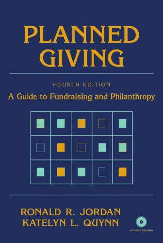 Planned Giving: A Guide to Fundraising and Philanthropy (Wiley Nonprofit Law, Finance and Management Series)
