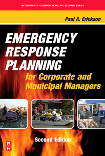 Emergency Response Planning for Corporate and Municipal Managers, Second Edition (Butterworth-Heinemann Homeland Security)