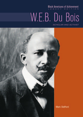 W. E. B. Du Bois: Scholar and Activist (Black Americans of Achievement)