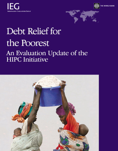 Debt Relief for the Poorest: An Evaluation Update of the HIPC Initiative (Operations Evaluation Studies)
