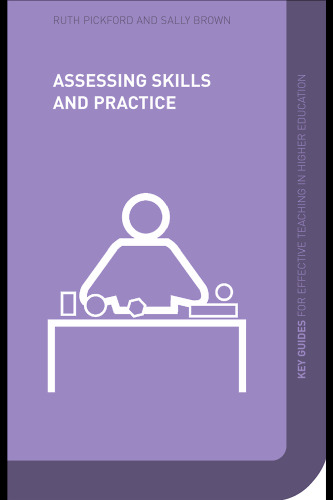 Assesssing Skills and Practice (Key Guides for Effective Teaching in Higher Education)