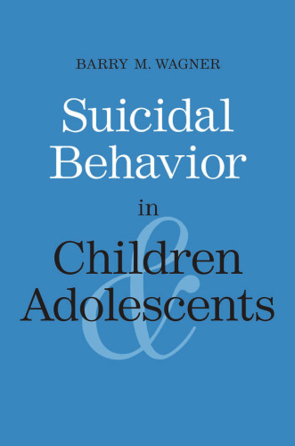 Suicidal Behavior in Children and Adolescents (Current Perspectives in Psychology)