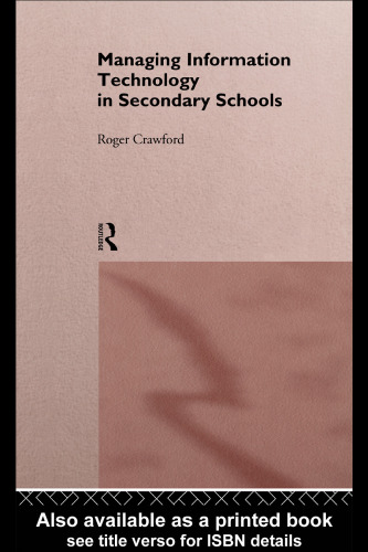 Managing Information Technology in Secondary Schools (Educational Management)