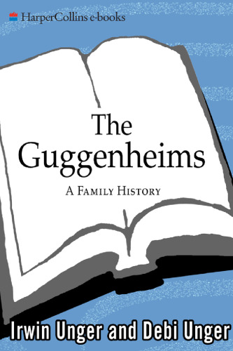 The Guggenheims: A Family History
