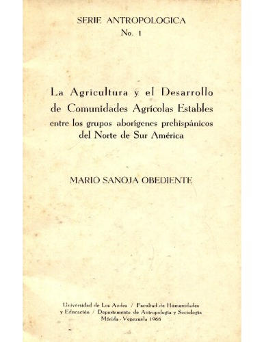 La Agricultura y el Desarrollo de Comunidades Agricolas Estables entre los grupos aborigenes prehispanicos del Norte de Sur America