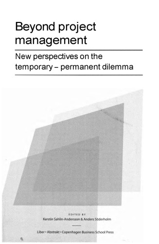 Beyond Project Management: New Perspectives on the Temporary-Permanent Dilemma