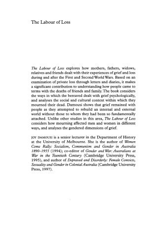 The Labour of Loss: Mourning, Memory and Wartime Bereavement in Australia (Studies in the Social and Cultural History of Modern Warfare)