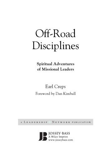 Off-Road Disciplines: Spiritual Adventures of Missional Leaders (J-B Leadership Network Series)