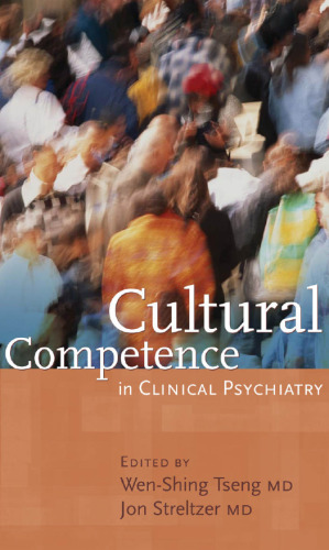 Cultural Competence in Clinical Psychiatry (Core Competencies in Psychotherapy)