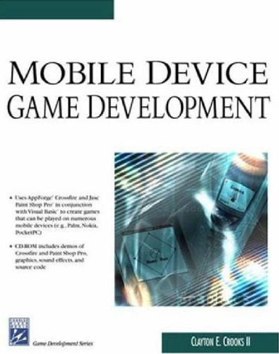 Mobile Device Game Development (Game Development Series)