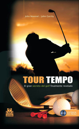 Tour tempo. El gran secreto del golf finalmente revelado (Spanish Edition)