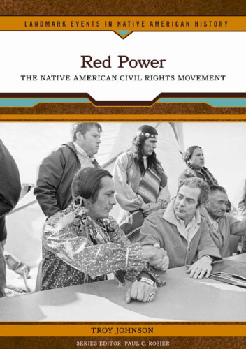 Red Power: The Native American Civil Rights Movement (Landmark Events in Native American History)