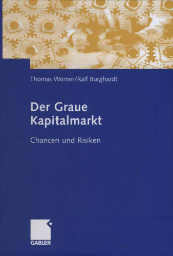 Der Graue Kapitalmarkt. Chancen und Risiken