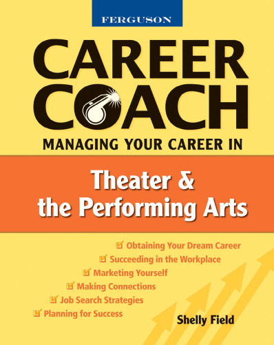 Ferguson Career Coach: Managing Your Career in the Theater and Performing Arts