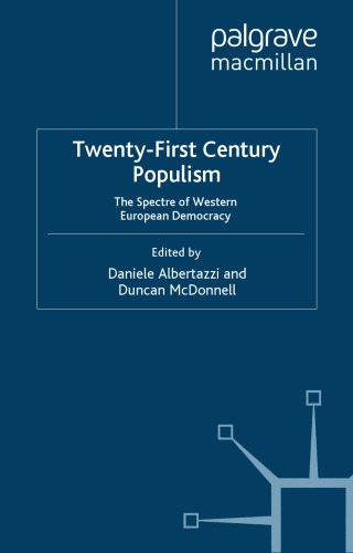 Twenty-First Century Populism: The Spectre of Western European Democracy
