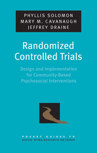 Randomized Controlled Trials: Design and Implementation for Community-Based Psychosocial Interventions (Pocket Guides to Social Work Research Methods)