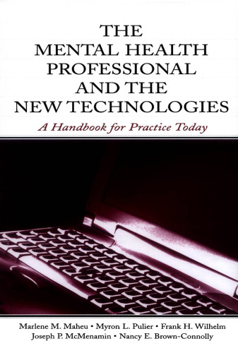 The Mental Health Professional and the New Technologies: A Handbook for Practice Today