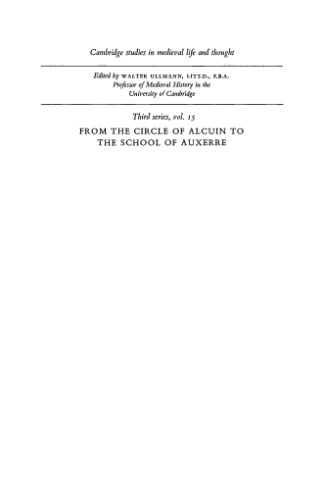 From the Circle of Alcuin to the School of Auxerre: Logic, Theology and Philosophy in the Early Middle Ages