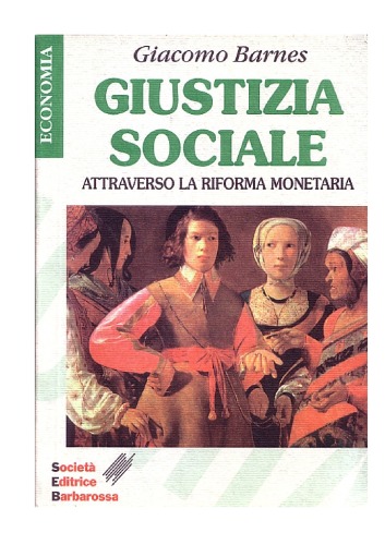 Giustizia sociale. Attraverso la riforma monetaria