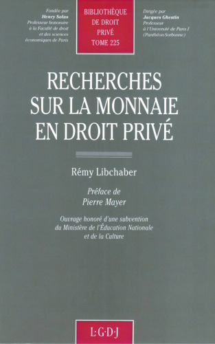 Recherches sur la monnaie en droit prive (Bibliotheque de droit prive)