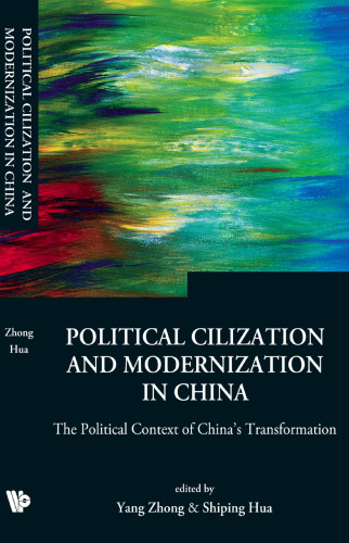 Political Civilization And Modernization in China: The Poltical Context of China's Transformation (Series on Contemporary China) (Series on Contemporary China)