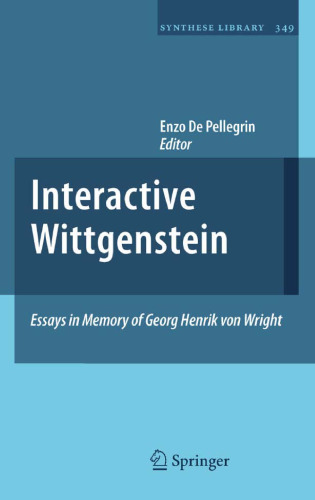 Interactive Wittgenstein: Essays in Memory of Georg Henrik von Wright