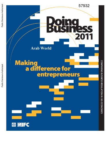 Doing Business 2011: Making a Difference for Entrepreneurs - Arab World