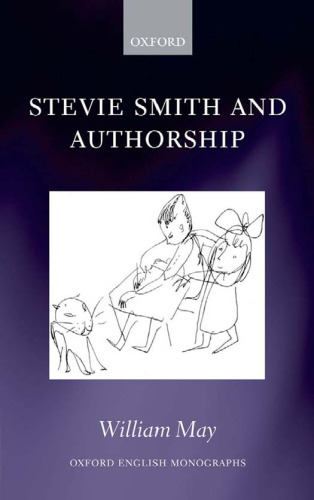 Stevie Smith and Authorship (Oxford English Monographs)