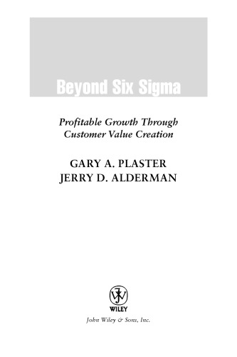 Beyond Six Sigma: Profitable Growth through Customer Value Creation