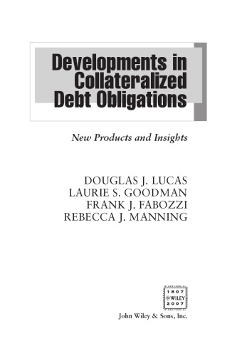 Developments in Collateralized Debt Obligations: New Products and Insights (Frank J. Fabozzi Series)