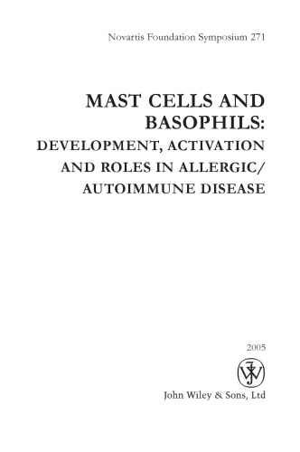 Mast Cells and Basophils: Development, Activation and Roles in Allergic Autoimmune Disease (Novartis Foundation Symposium 271)