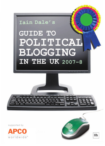 Iain Dale's Guide to Political Blogging in the UK