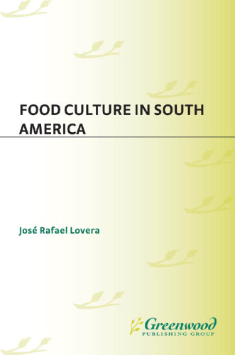 Food Culture in South America (Food Culture around the World)
