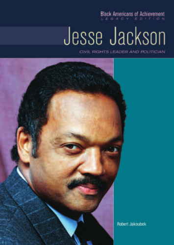 Jesse Jackson: Civil Rights Leader And Politician (Black Americans of Achievement)