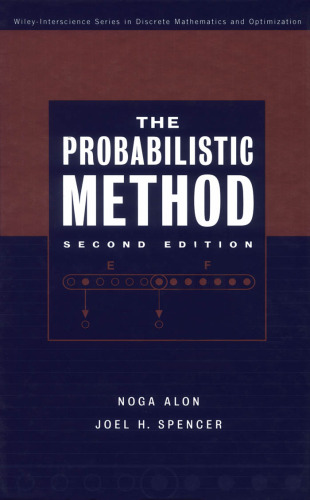 The Probabilistic Method, Second edition (Wiley-Interscience Series in Discrete Mathematics and Optimization)