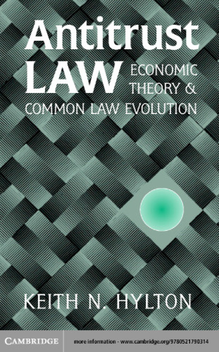Antitrust Law: Economic Theory and Common Law Evolution