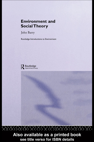 Environment and Social Theory (Routledge Introductions to Environment)