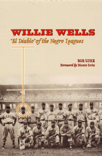 Willie Wells: 'El Diablo' of the Negro Leagues