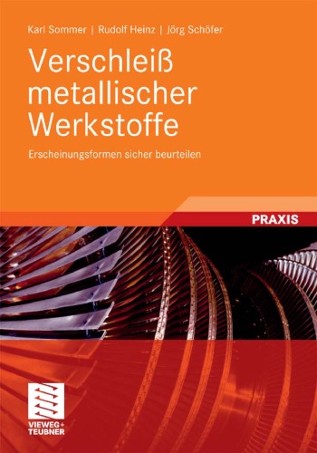 Verschleiß metallischer Werkstoffe: Erscheinungsformen sicher beurteilen