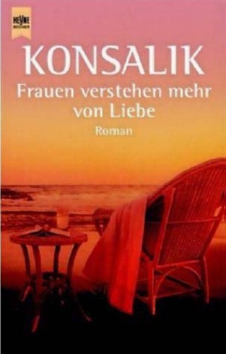 Der verhangnisvolle Urlaub   Frauen verstehen mehr von Liebe. GERMAN