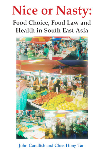 Nice or Nasty: Food Choice, Food Law and Health in South East Asia