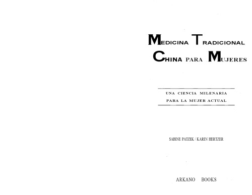 Medicina tradicional China para mujeres  Traditional Chinese Medicine for Women: Una ciencia milenaria para la mujer actual (Guias De Salud  Health Guides)  Spanish