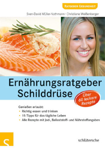 Ernährungsratgeber Schilddrüse – Genießen erlaubt!