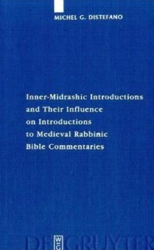 Inner-Midrashic Introductions and Their Influence on Introductions to Medieval Rabbinic Bible Commentaries (Studia Judaica 46)