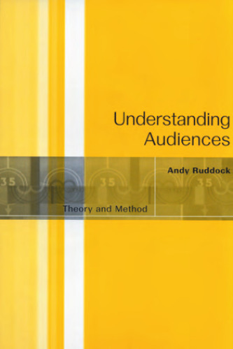 Understanding Audiences: Theory and Method
