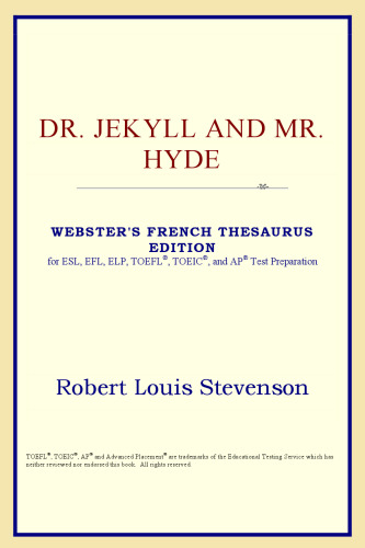 Dr. Jekyll and Mr. Hyde (Webster's French Thesaurus Edition)