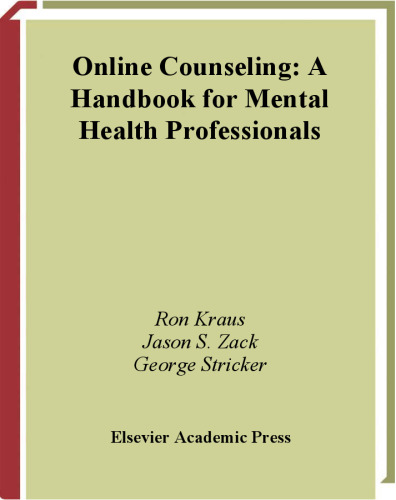 Online Counseling: A Handbook for Mental Health Professionals (Practical Resources for the Mental Health Professional)
